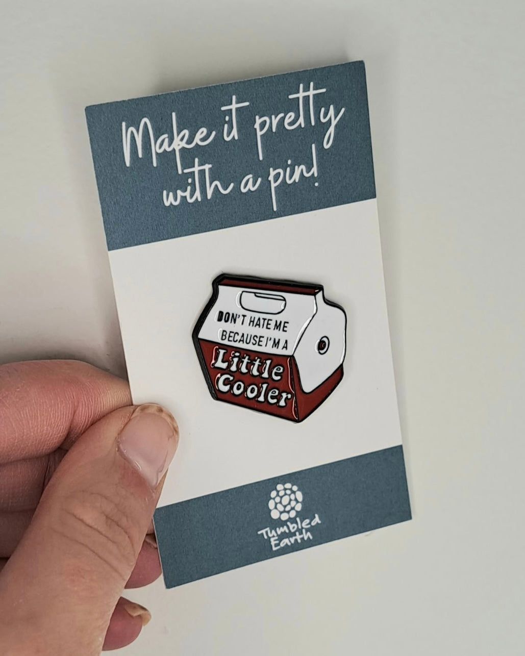 "Don't hate me because I'm a little cooler" Enamel Pin