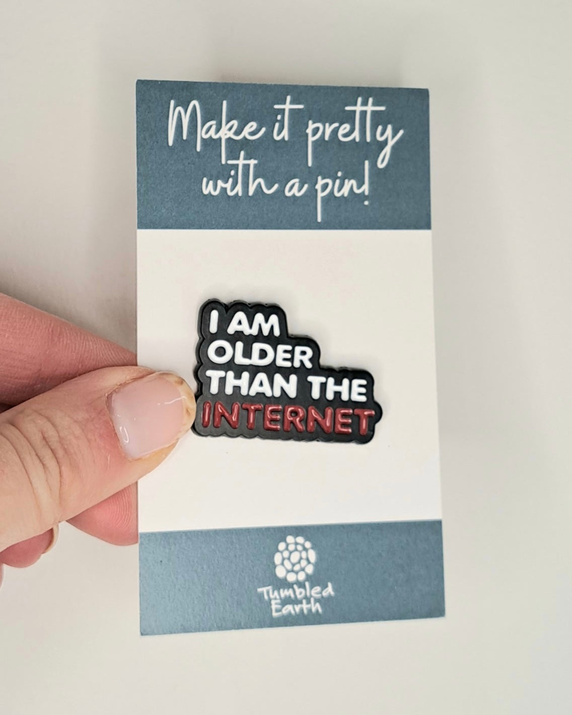 "I am older than the internet" Enamel Pin
