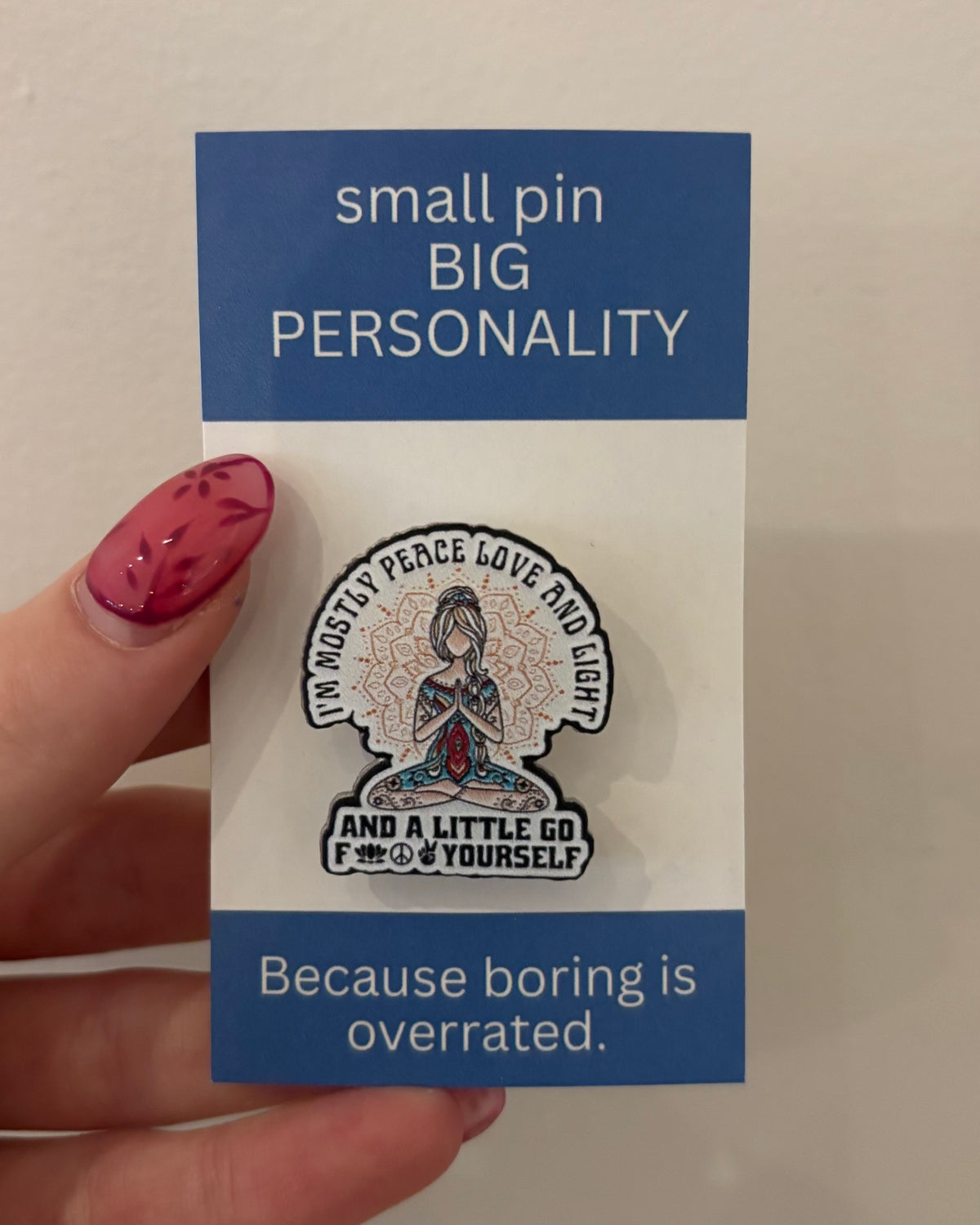 I'm mostly Peace, Love & Light Enamel Pin