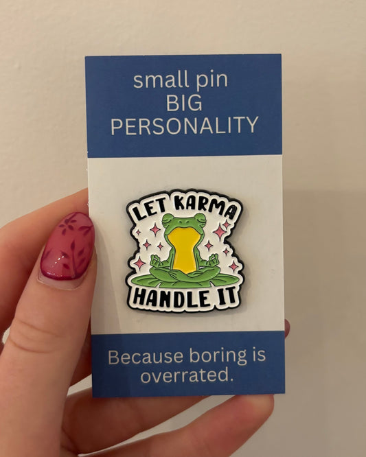 Let karma handle it Enamel Pin