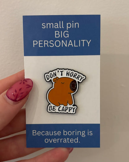Don't Worry Be Cappy Enamel Pin