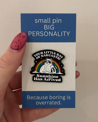 Sarcastic Sunshine Enamel Pin