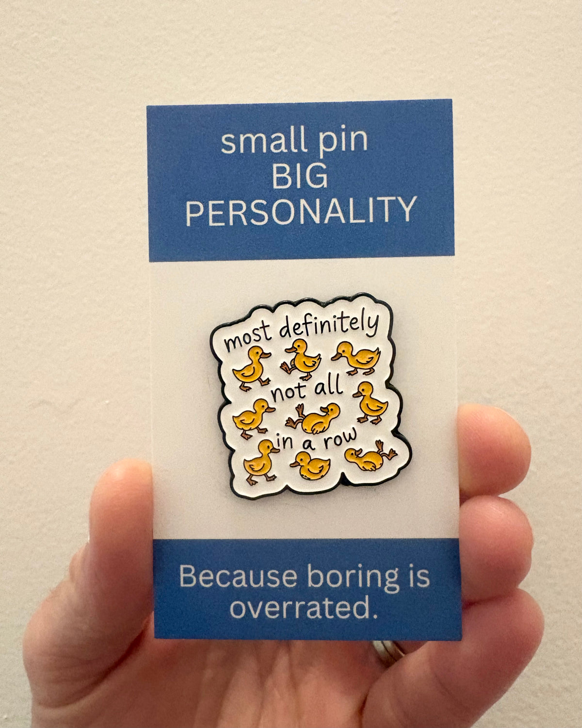 Ducks Not In A Row Enamel Pin