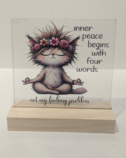 Not My Problem Table Sign