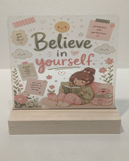 Believe In Yourself Table Sign