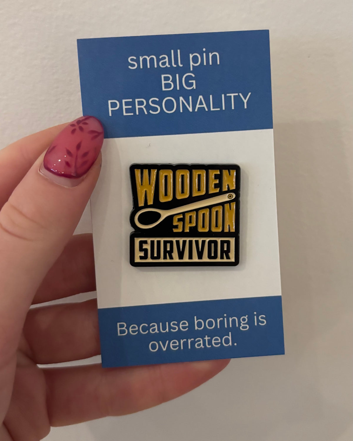 Wooden spoon survivor Enamel Pin