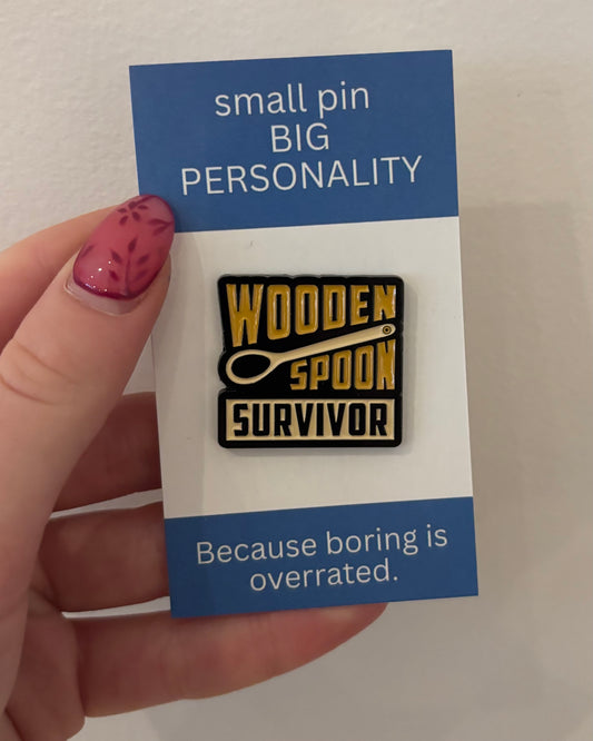 Wooden spoon survivor Enamel Pin