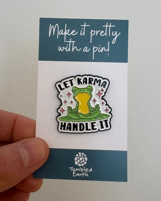 "Let karma handle it" Enamel Pin