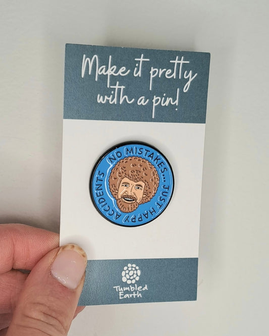 "No mistakes...just happy accidents" Enamel Pin