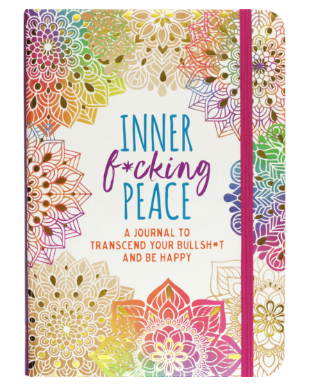 Inner F*cking Peace Journal